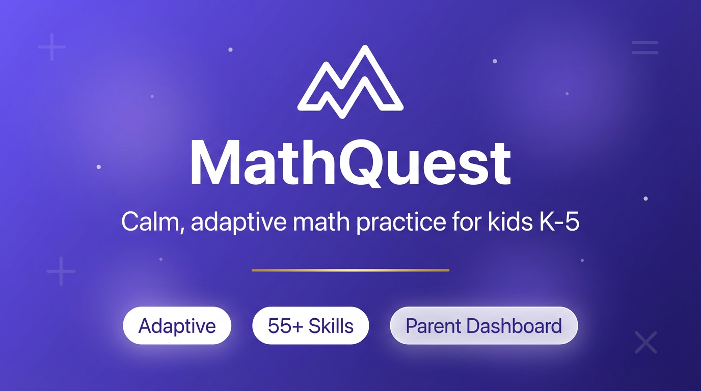 MathQuest — Calm, Adaptive Math Practice That Grows With Your Child
